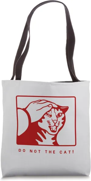 Do not the cat! Stylized, naive style illustration. Tote Bag